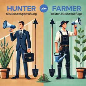 Hunter / Farmer Modell - Neukundengewinnung vs. Bestandskundenpflege